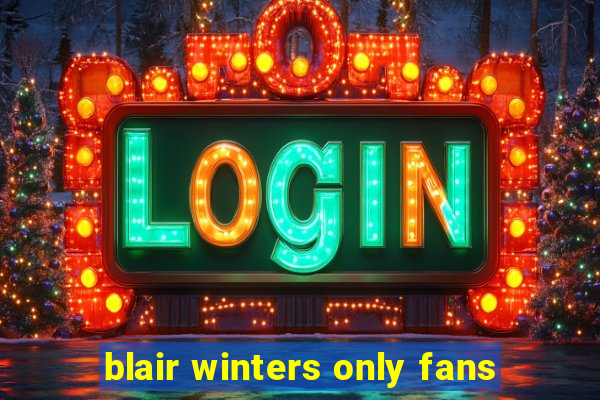 blair winters only fans